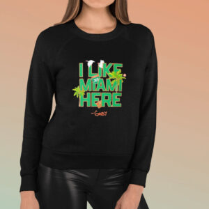 Gaby I Like Miami Here T-Shirt