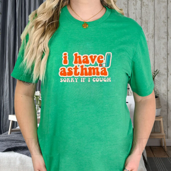 I Have Asthma Sorry If I Cough T-Shirt1