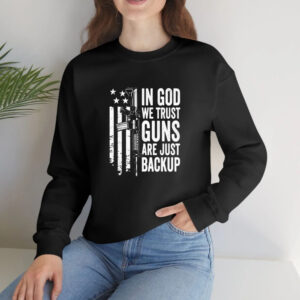 In God We Trust Guns Are Just Backup Ar 15 And America Flag T-Shirt4