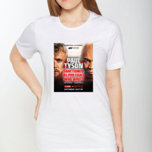 Jake Paul Vs Mike Tyson Sanctioned As Pro Fight Who Wins Live On Netflix Saturday July 20 T-Shirt