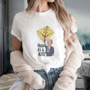 Joe Biden High As A Kite Says Donald Trump T-Shirt2