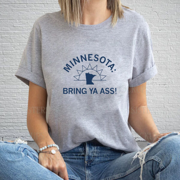 MINNESOTA BRING YA ASS SUNSHINE T-SHIRT