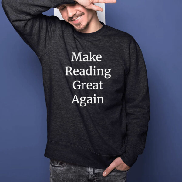 Make Reading Great Again T-Shirt1