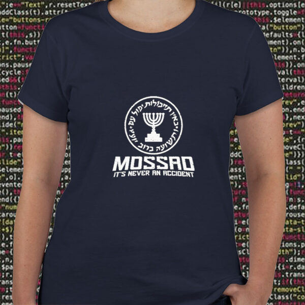 Mossad Its Never An Accident T-Shirt4