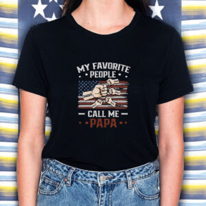 My Favorite People Call Me Papa T-Shirt3