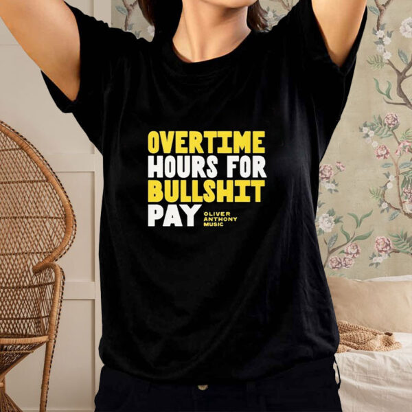 Oliver Anthony Music Overtime Hours T-Shirt4