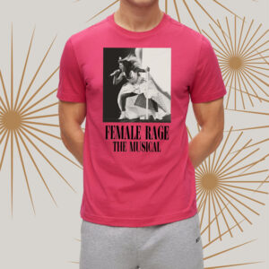 Taylor Female Rage The Musical T-Shirt4