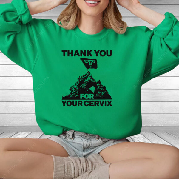 Thank You For Your Cervix T-Shirt4