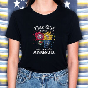 This Girl Love Her Minnesota Sports Teams T-Shirt2