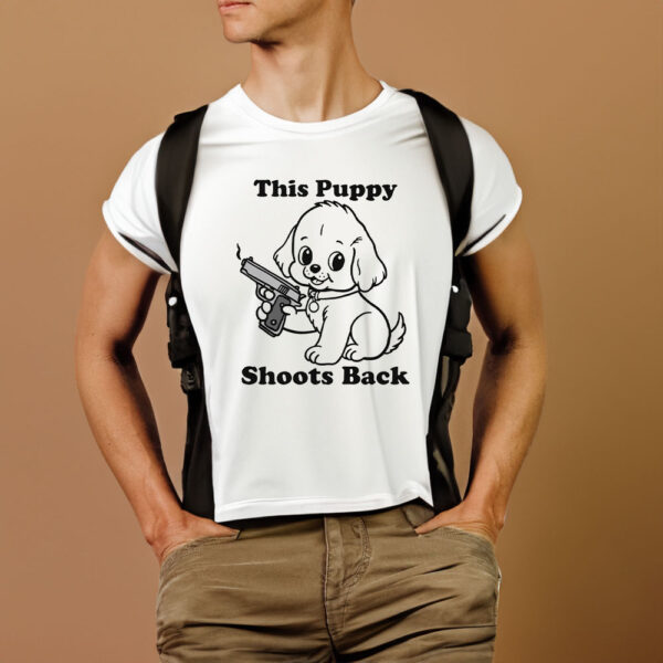 This Puppy Shoots Back T-Shirt1