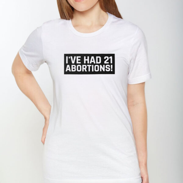 Tommy Robinson I'VE HAD 21 ABORTIONS! Classic T-Shirt