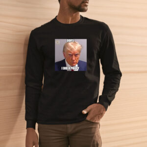 Trump Oops I Did A Poopy T-Shirt