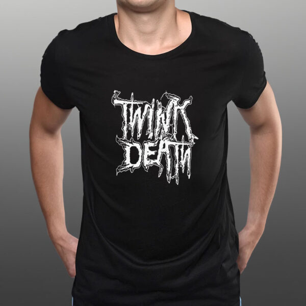 Twink Death Metal T-Shirt3