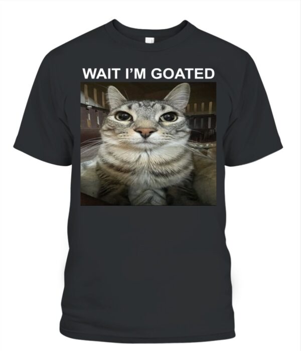 Wait I’m Goat Cat T-Shirt