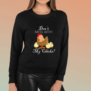 Womens Mama Hen Funny Don’t Mess With My Chicks Mom T-Shirt