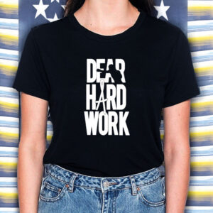 Alexa Grasso Dear Hard Work T-Shirt5