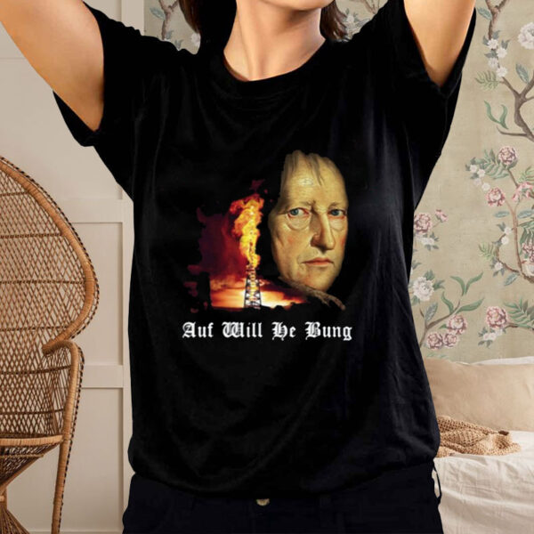 Auf Will He Bung Hegel Parody Philosophy T-Shirt2