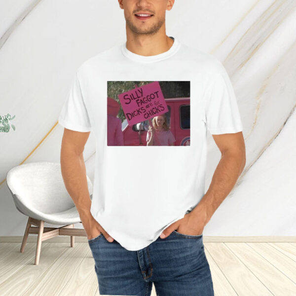 Cure Destiny Silly Faggot Dicks Are For Chicks T-Shirt4