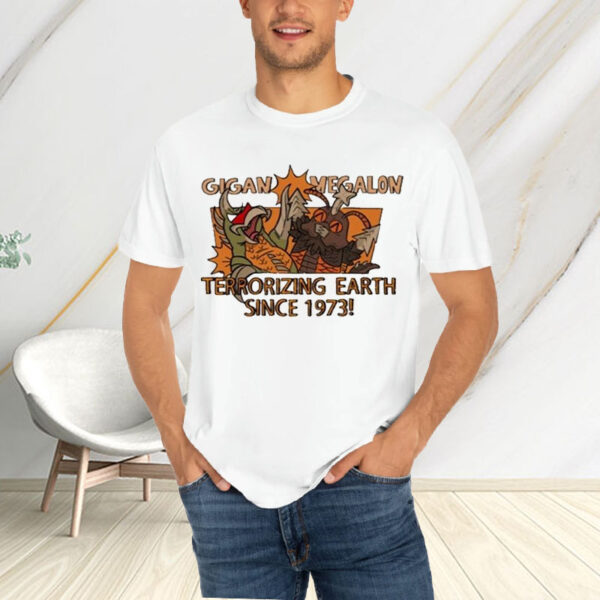 Gigan Megalon Terrorizing Earth Since 1973 T-Shirt4