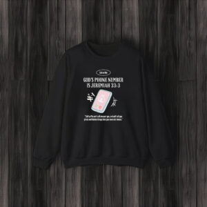 God’s Phone Number Is Jeremiah 33 3 Call To Me And I Will Answer You And Will Tell You Great T-Shirt