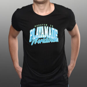 Houston Tx Playamafe Worldwide T-Shirt1