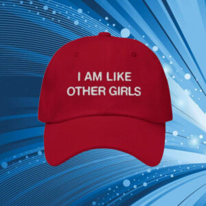 I Am Like Other Girls Hat1