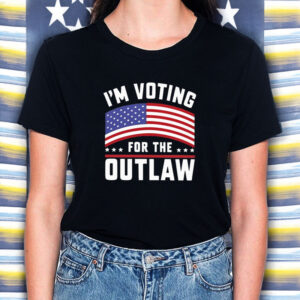 I’m Voting For The Outlaw T-Shirt5