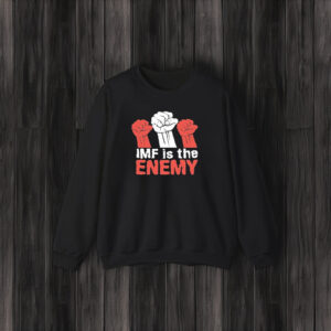 Imf Is The Enemy T-Shirt3