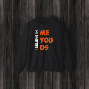 Kemyj I Believe In Me You Us T-Shirt3