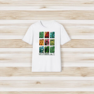 Let It Grow Let The Garden Rage On T-Shirt3