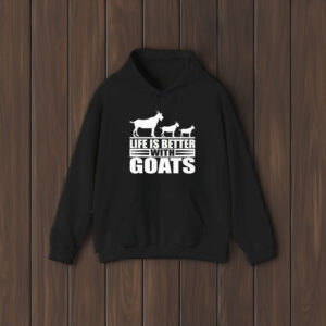 Life Is Better With Goats T-Shirt2