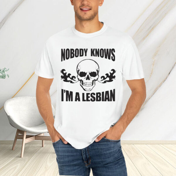 Nobody Now I’m A Lesbian T-Shirt4