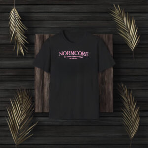 Normcore The Meaning Of Design Is Beyond The Pure Form T-Shirt