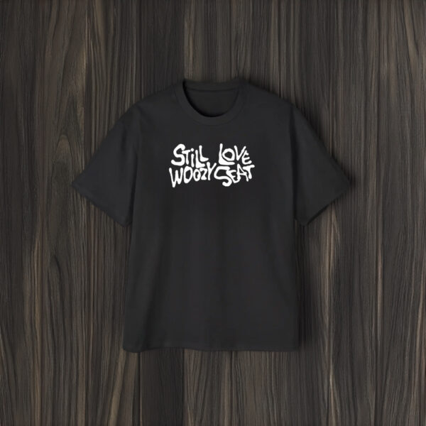 Still Woozy Love Seat T-Shirt2