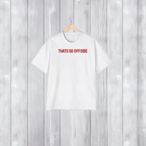 Thats So Offside T-Shirt1