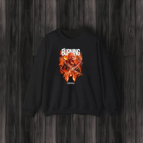 The Burning Don’t Look He’ll See You Don’t Breathe He’ll Hear You Don’t Move You’re Dead T-Shirt3