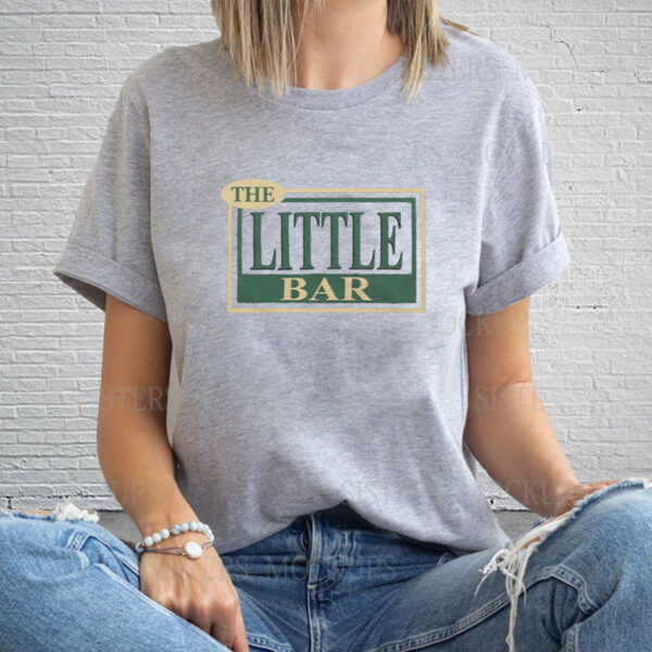 The Little Bar T-Shirt