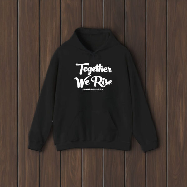 Together We Rise Plandemic Dot Com T-Shirt2