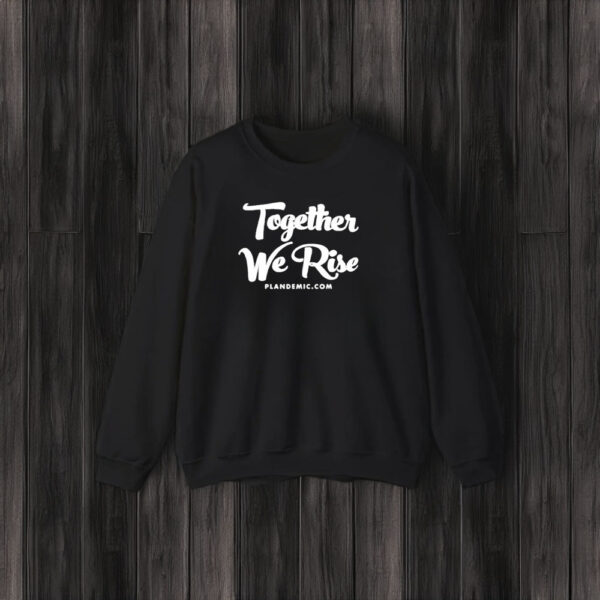 Together We Rise Plandemic Dot Com T-Shirt3