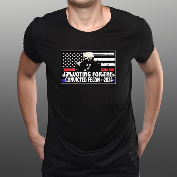 Trump 2024 Voting For The Convicted Felon USA Flag T-Shirt1