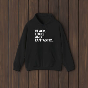 Black Loud And Fantastic T-Shirt2