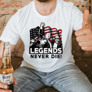 Donald Trump 2024 Fight Never Die Legends T-Shirt