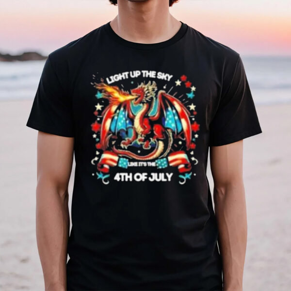 Dragon Light Up The Sky Like It’s The 4th Of July T-Shirt1