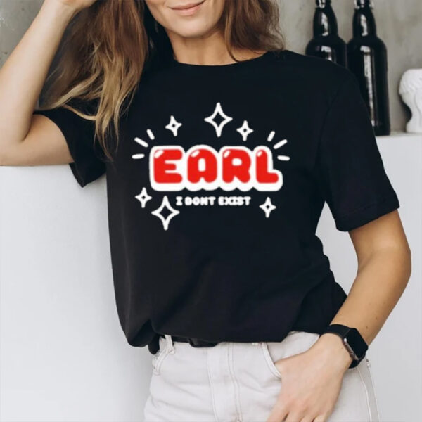 Earl I Dont Exist T-Shirt