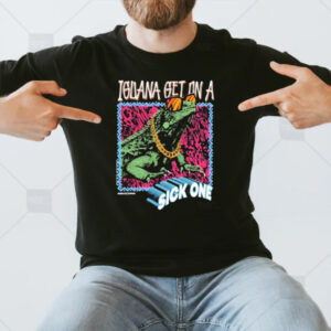 Foos Gone Wild Iguana Get On A Sick One T-Shirt