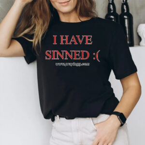 I Have Sinned T-Shirt1