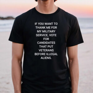 If You Want To Thank Me For My Military Service T-Shirt1