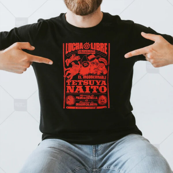 Lucha Libre Los Ingobernables El Ingobernable Tetsuya Naito T-Shirt