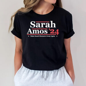 Sarah Amos 24 Make Board Runners Great Again T-Shirt1