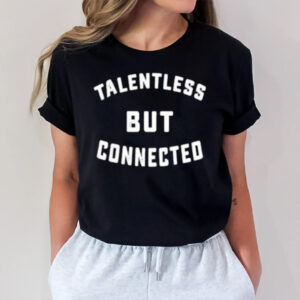 Talentless But Connected Tee1